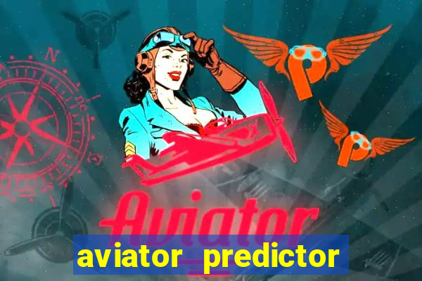 aviator predictor v4.0 apk